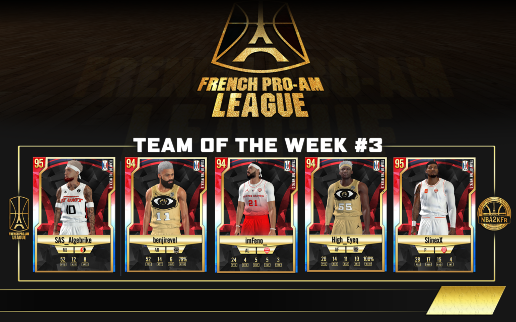 Semaine #3 : Le Player Of The Week et 5 majeur de la semaine de la French Pro-Am League